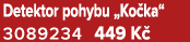 Detektor pohybu „Ko ka“ 3089234 449 K 