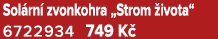 Sol rn zvonkohra „Strom  ivota“ 6722934 749 K 