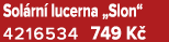 Sol rn lucerna „Slon“ 4216534 749 K 
