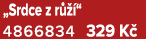 „Srdce z r  “ 4866834 329 K 