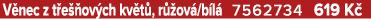 V nec z t e ov ch kv t , r  ov /b l  7562734 619 K 