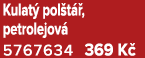 Kulat pol t  , petrolejov  5767634 369 K 