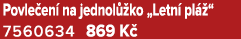 Povle en na jednol  ko „Letn  pl  “ 7560634 869 K 