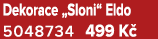 Dekorace „Sloni“ Eldo 5048734 499 K 