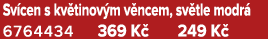 Sv cen s kv tinov m v ncem, sv tle modr 6764434 369 K  249 K 
