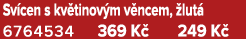 Sv cen s kv tinov m v ncem, lut  6764534 369 K  249 K 
