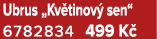 Ubrus „Kv tinov sen“ 6782834 499 K 