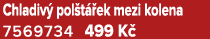 Chladiv pol t  ek mezi kolena 7569734 499 K 