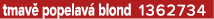 tmav popelav  blond 1362734