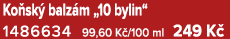Ko sk balz m „10 bylin“ 1486634 99,60 K /100 ml 249 K 