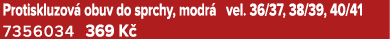 Protiskluzov obuv do sprchy, modr  vel. 36/37, 38/39, 40/41 7356034 369 K 