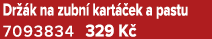 Dr k na zubn  kart  ek a pastu 7093834 329 K 
