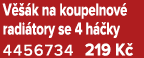V  k na koupelnov  radi tory se 4 h  ky 4456734 219 K 