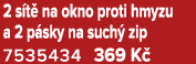2 s t na okno proti hmyzu a 2 p sky na such  zip 7535434 369 K 