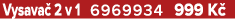 Vysava 2 v 1 6969934 999 K 