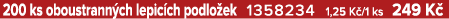 200 ks oboustrann ch lepic ch podlo ek 1358234 1,25 K /1 ks 249 K 