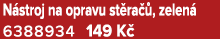 N stroj na opravu st ra , zelen  6388934 149 K 