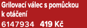 Grilovac v lec s pom ckou k ot  en  6147934 419 K 