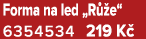 Forma na led „R e“ 6354534 219 K 