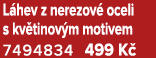 L hev z nerezov oceli s kv tinov m motivem 7494834 499 K 