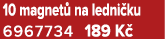 10 magnet na ledni ku 6967734 189 K 
