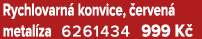 Rychlovarn konvice,  erven  metal za 6261434 999 K 