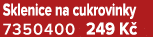 Sklenice na cukrovinky 7350400 249 K 
