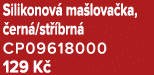Silikonov ma lova ka,  ern /st  brn  CP09618000 129 K 