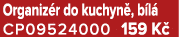 Organiz r do kuchyn , b l CP09524000 159 K 