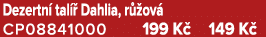Dezertn tal   Dahlia, r  ov  CP08841000 199 K  149 K 
