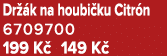 Dr k na houbi ku Citr n 6709700 199 K  149 K 