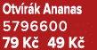 Otv r k Ananas 5796600 79 K 49 K 