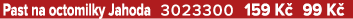 Past na octomilky Jahoda 3023300 159 K 99 K 