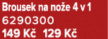 Brousek na no e 4 v 1 6290300 149 K 129 K 