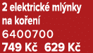2 elektrick ml nky na ko en  6400700 749 K  629 K 