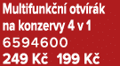 Multifunk n otv r k na konzervy 4 v 1 6594600 249 K  199 K 