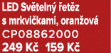 LED Sv teln  et z s mrkvi kami, oran ov  CP08862000 249 K  159 K 