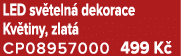 LED sv teln dekorace Kv tiny, zlat  CP08957000 499 K 