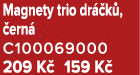 Magnety trio dr k ,  ern  C100069000 209 K  159 K 