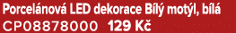 Porcel nov LED dekorace B l  mot l, b l  CP08878000 129 K 