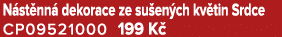 N st nn dekorace ze su en ch kv tin Srdce CP09521000 199 K 