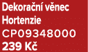 Dekora n v nec Hortenzie CP09348000 239 K 