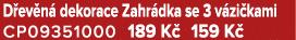 D ev n dekorace Zahr dka se 3 v zi kami CP09351000 189 K  159 K 