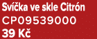 Sv ka ve skle Citr n CP09539000 39 K 