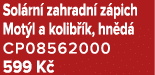 Sol rn zahradn  z pich Mot l a kolib  k, hn d  CP08562000 599 K 