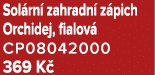 Sol rn zahradn  z pich Orchidej, fialov  CP08042000 369 K 