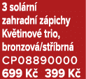 3 sol rn zahradn  z pichy Kv tinov  trio, bronzov /st  brn  CP08890000 699 K  399 K 