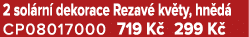 2 sol rn dekorace Rezav  kv ty, hn d  CP08017000 719 K  299 K 