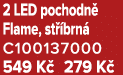 2 LED pochodn Flame, st  brn  C100137000 549 K  279 K 