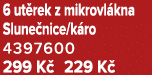 6 ut rek z mikrovl kna Slune nice/k ro 4397600 299 K 229 K 